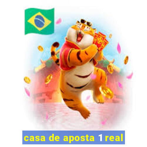 casa de aposta 1 real